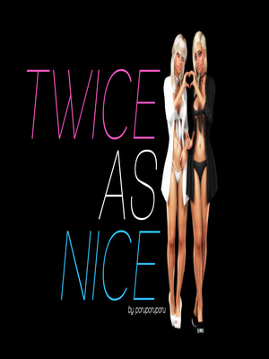 Twice as Nice- Poruporuporu 8muses 3D Porn Comics